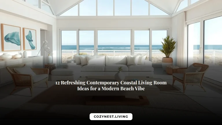 12 Refreshing Contemporary Coastal Living Room Ideas for a Modern Beach Vibe
